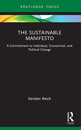 Beispielbild fr The Sustainable Manifesto: A Commitment to Individual, Economical, and Political Change zum Verkauf von Blackwell's