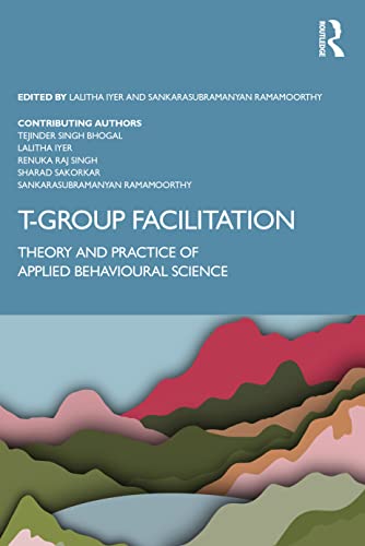 Stock image for T-group Facilitation : Theory and Practise of Applied Behavioural Science for sale by GreatBookPrices