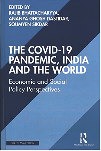 Stock image for The Covid-19 Pandemic, India and the World: Economic and Social Policy Perspectives for sale by Kanic Books