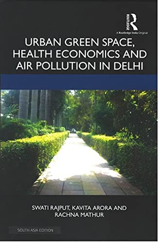 Stock image for Urban green space, health economics and air pollution in Delhi for sale by Books Puddle