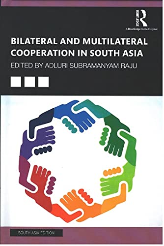 Stock image for Bilateral and Multilateral Cooperation in South Asia for sale by Kanic Books