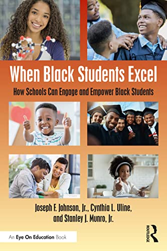 Beispielbild fr When Black Students Excel: How Schools Can Engage and Empower Black Students zum Verkauf von Monster Bookshop