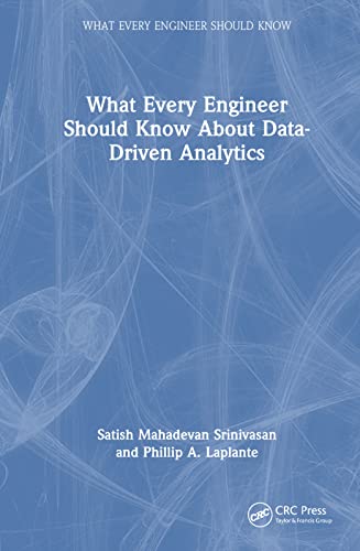 9781032235431: What Every Engineer Should Know About Data-Driven Analytics
