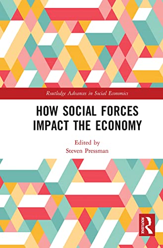 9781032235684: How Social Forces Impact the Economy (Routledge Advances in Social Economics)