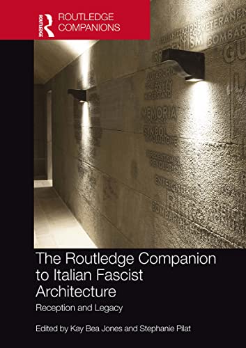 9781032236001: The Routledge Companion to Italian Fascist Architecture: Reception and Legacy