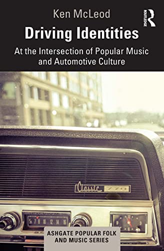 Beispielbild fr Driving Identities: At the Intersection of Popular Music and Automotive Culture zum Verkauf von Blackwell's