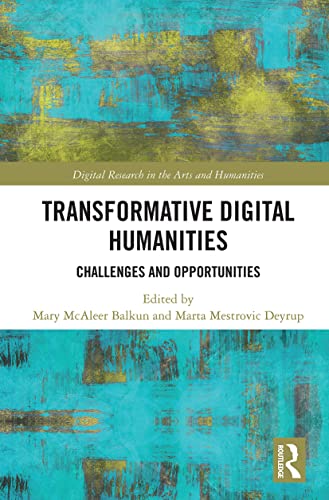 Stock image for Transformative Digital Humanities: Challenges and Opportunities for sale by Blackwell's