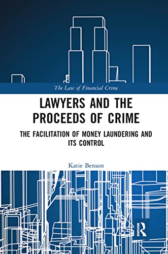 Stock image for Lawyers and the Proceeds of Crime: The Facilitation of Money Laundering and its Control (The Law of Financial Crime) for sale by Lucky's Textbooks