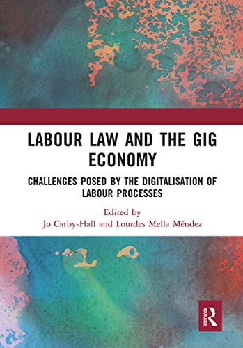 Imagen de archivo de Labour Law and the Gig Economy: Challenges posed by the digitalisation of labour processes a la venta por Blackwell's