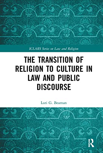 Stock image for The Transition of Religion to Culture in Law and Public Discourse for sale by Blackwell's
