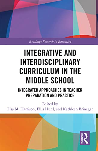 Beispielbild fr Integrative and Interdisciplinary Curriculum in the Middle School: Integrated Approaches in Teacher Preparation and Practice zum Verkauf von Blackwell's