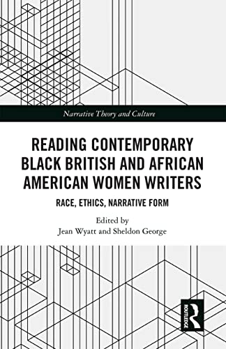 Stock image for Reading Contemporary Black British and African American Women Writers: Race, Ethics, Narrative Form for sale by Blackwell's