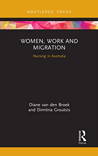 Beispielbild fr Women, Work and Migration: Nursing in Australia (Routledge Focus on Business and Management) zum Verkauf von Chiron Media