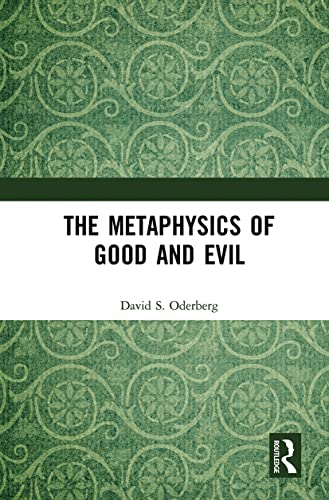 Beispielbild fr The Metaphysics of Good and Evil zum Verkauf von Blackwell's