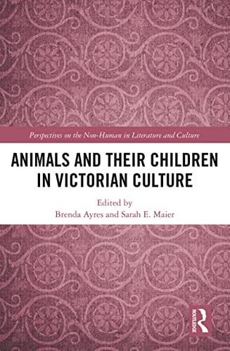 Imagen de archivo de Animals and Their Children in Victorian Culture a la venta por Blackwell's