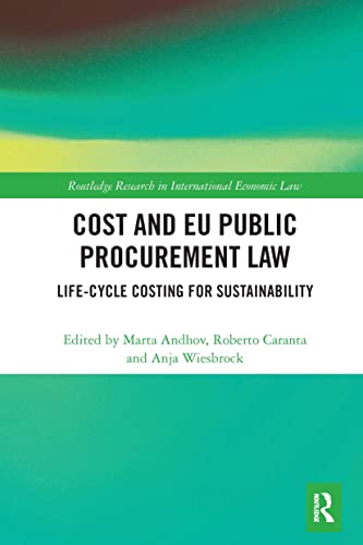 9781032240336: Cost and EU Public Procurement Law: Life-Cycle Costing for Sustainability (Routledge Research in International Economic Law)