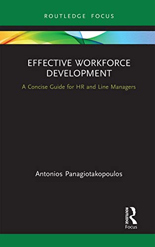 Imagen de archivo de Effective Workforce Development: A Concise Guide for HR and Line Managers (Routledge Focus on Business and Management) a la venta por Chiron Media