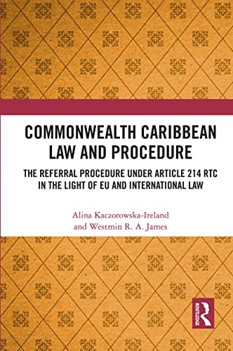 Beispielbild fr Commonwealth Caribbean Law and Procedure: The Referral Procedure under Article 214 RTC in the Light of EU and International Law zum Verkauf von Blackwell's