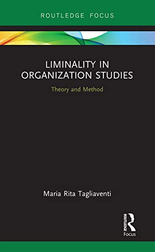 Beispielbild fr Liminality in Organization Studies zum Verkauf von Blackwell's