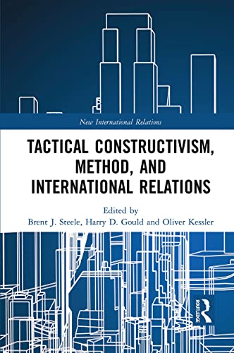 Beispielbild fr Tactical Constructivism, Method, and International Relations zum Verkauf von Blackwell's