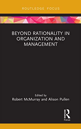 Beispielbild fr Beyond Rationality in Organization and Management zum Verkauf von Blackwell's