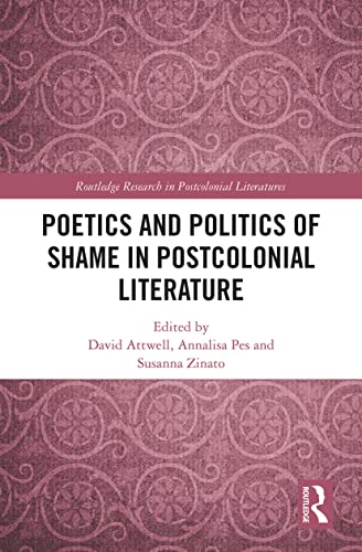 Imagen de archivo de Poetics and Politics of Shame in Postcolonial Literature a la venta por Blackwell's