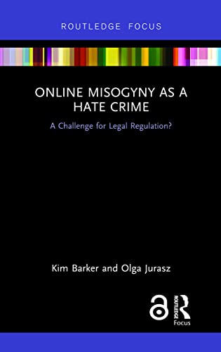 Beispielbild fr Online Misogyny as Hate Crime: A Challenge for Legal Regulation? zum Verkauf von Blackwell's