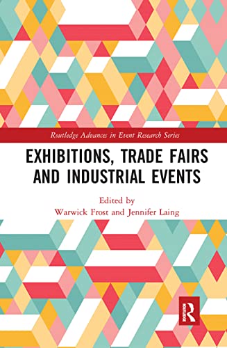 9781032242095: Exhibitions, Trade Fairs and Industrial Events (Routledge Advances in Event Research Series)