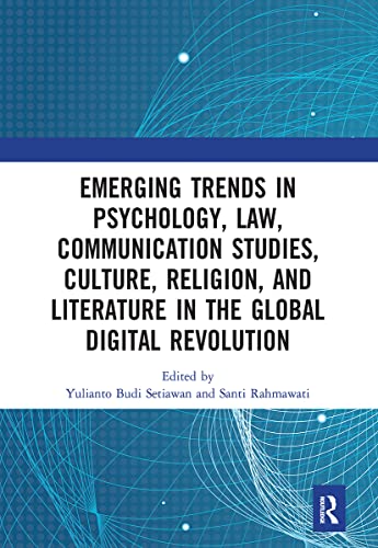 Stock image for Emerging Trends in Psychology, Law, Communication Studies, Culture, Religion, and Literature in the Global Digital Revolution for sale by Blackwell's