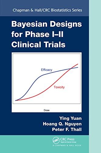 9781032242644: Bayesian Designs for Phase I-II Clinical Trials (Chapman & Hall/CRC Biostatistics Series)