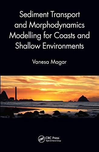 Beispielbild fr Sediment Transport and Morphodynamic Modelling for Coasts and Shallow Environments zum Verkauf von Blackwell's