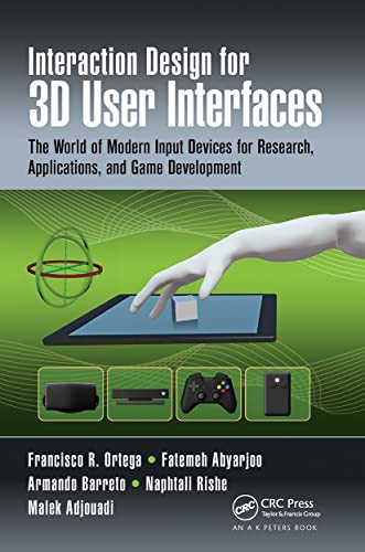 9781032242842: Interaction Design for 3D User Interfaces: The World of Modern Input Devices for Research, Applications, and Game Development