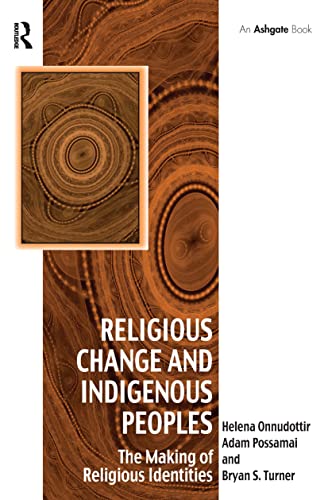 Beispielbild fr Religious Change and Indigenous Peoples: The Making of Religious Identities (Vitality of Indigenous Religions) zum Verkauf von Chiron Media