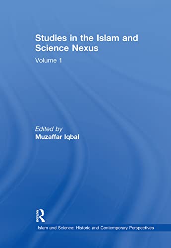 9781032243061: Studies in the Islam and Science Nexus: Volume 1