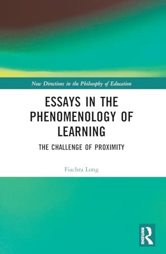 Stock image for Essays in the Phenomenology of Learning (New Directions in the Philosophy of Education) for sale by California Books