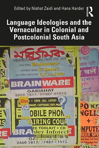 Stock image for Language Ideologies and the Vernacular in Colonial and Postcolonial South Asia : Rethinking Language, Culture and Society for sale by GreatBookPrices