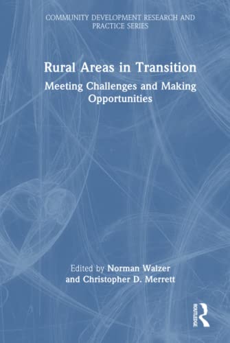 9781032248998: Rural Areas in Transition: Meeting Challenges & Making Opportunities (Community Development Research and Practice Series)