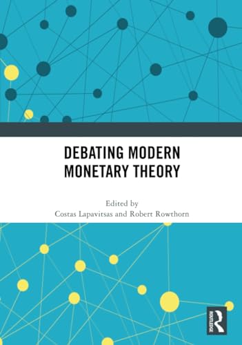 Beispielbild fr Debating Modern Monetary Theory zum Verkauf von GreatBookPrices