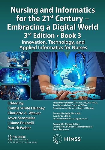 Imagen de archivo de Nursing and Informatics for the 21st Century - Embracing a Digital World, 3rd Edition, Book 3 (HIMSS Book Series) a la venta por Lucky's Textbooks