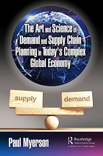 Imagen de archivo de The Art and Science of Demand and Supply Chain Planning in Today's Complex Global Economy a la venta por Blackwell's
