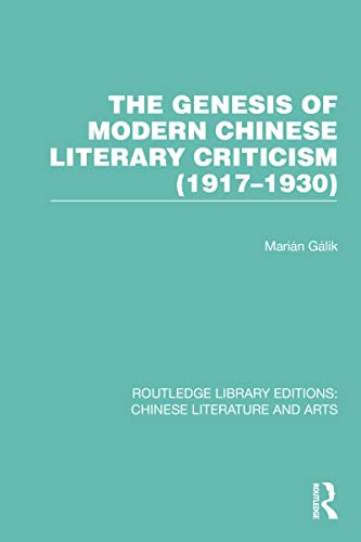 Beispielbild fr The Genesis of Modern Chinese Literary Criticism (1917-1930) zum Verkauf von Blackwell's