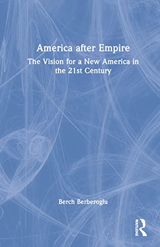 Beispielbild fr America after Empire: The Vision for a New America in the 21st Century zum Verkauf von Blackwell's