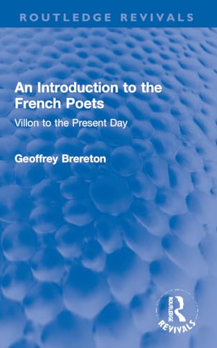 Beispielbild fr An Introduction to the French Poets: Villon to the Present Day zum Verkauf von Revaluation Books