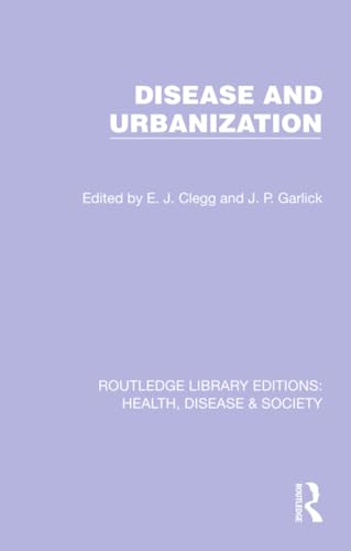 Stock image for Disease and Urbanization (Routledge Library Editions: Health, Disease and Society) for sale by California Books