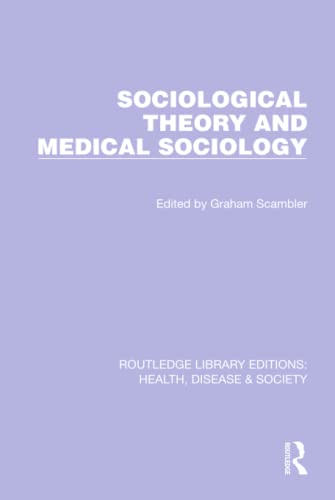 Beispielbild fr Sociological Theory and Medical Sociology zum Verkauf von Blackwell's