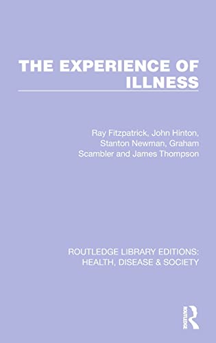 Beispielbild fr The Experience of Illness (Routledge Library Editions: Health, Disease and Society) zum Verkauf von Open Books