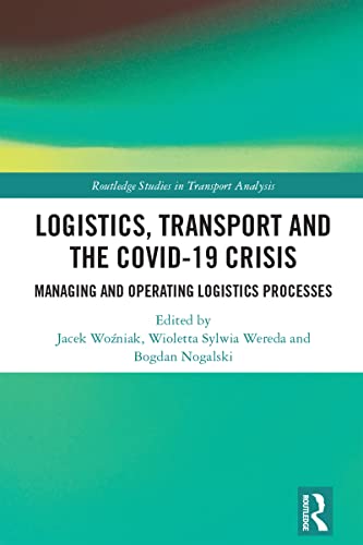 Imagen de archivo de Logistics, Transport and the COVID-19 Crisis a la venta por Blackwell's