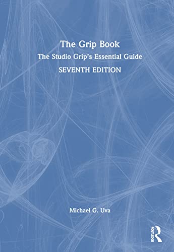 Imagen de archivo de The Grip Book: The Studio Grip's Essential Guide a la venta por THE SAINT BOOKSTORE