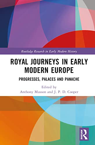 Beispielbild fr Royal Journeys in Early Modern Europe zum Verkauf von Blackwell's