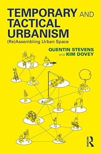 Imagen de archivo de Temporary and Tactical Urbanism : (Re)assembling Urban Space a la venta por GreatBookPrices